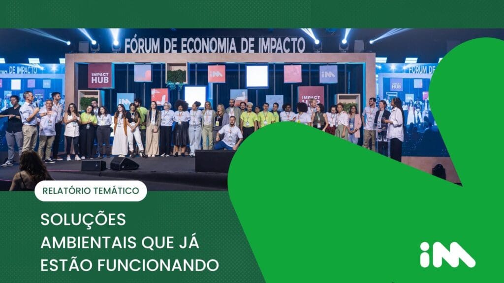 Soluções ambientais que já estão funcionando: um convite para agir agora